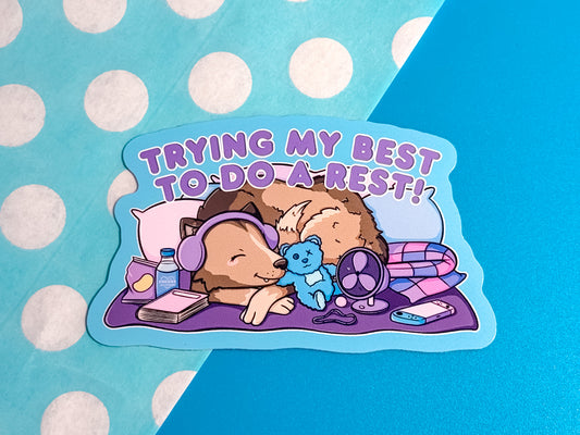 Doing My Best To Do A Rest Sticker