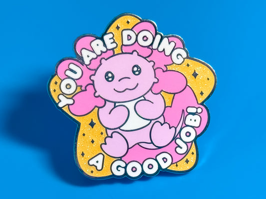 You Are Doing A Good Job Glitter Hard Enamel Pin