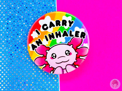 I carry an Inhaler Pin Button Badge