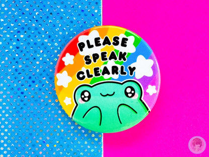 Please Speak Clearly Pin Button Badge