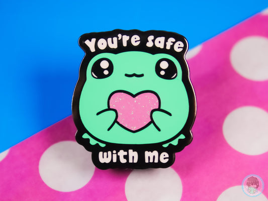 You Are Safe With Me Enamel Pin