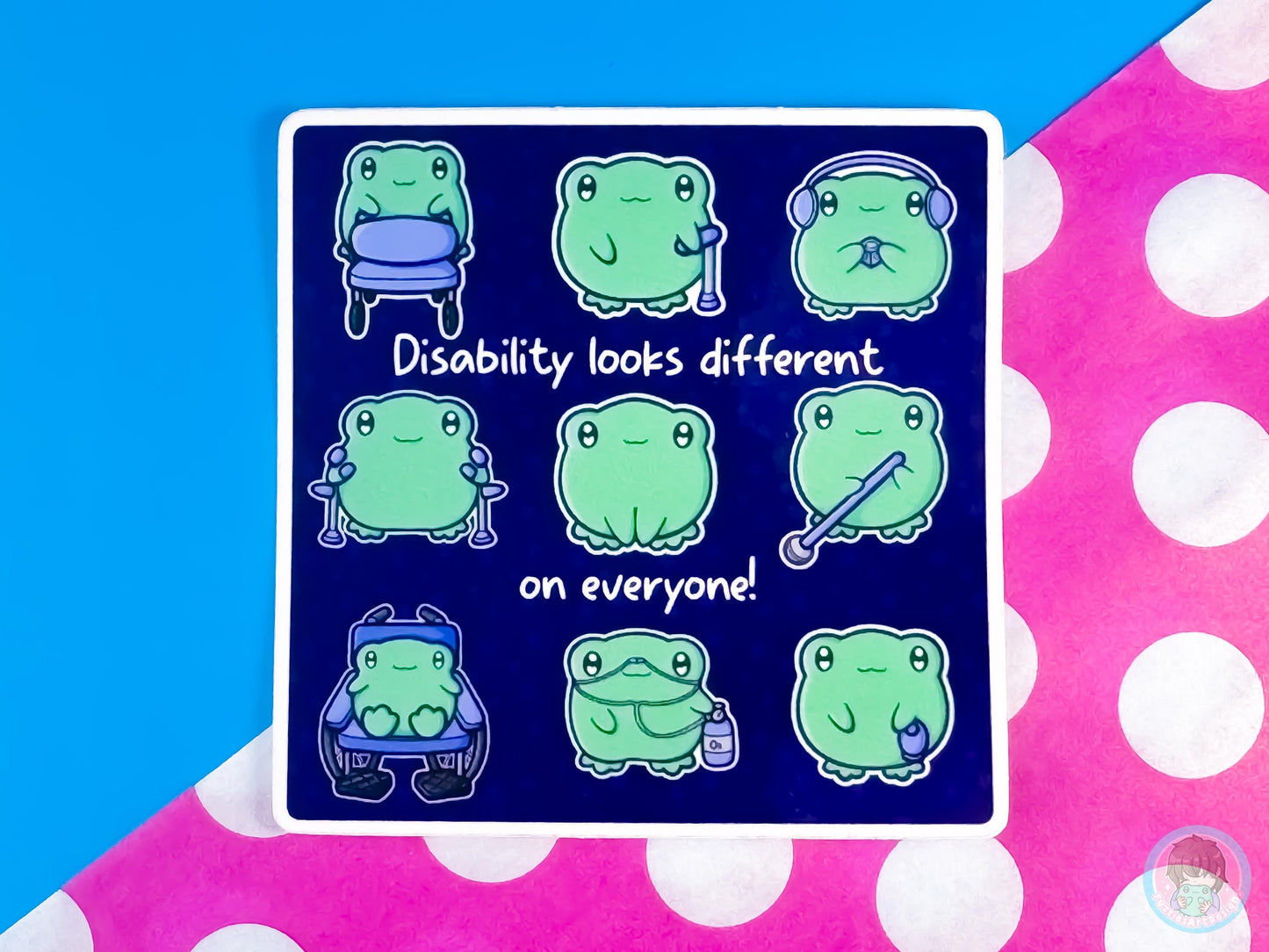Disabilities Look Different On Everyone Frog Sticker