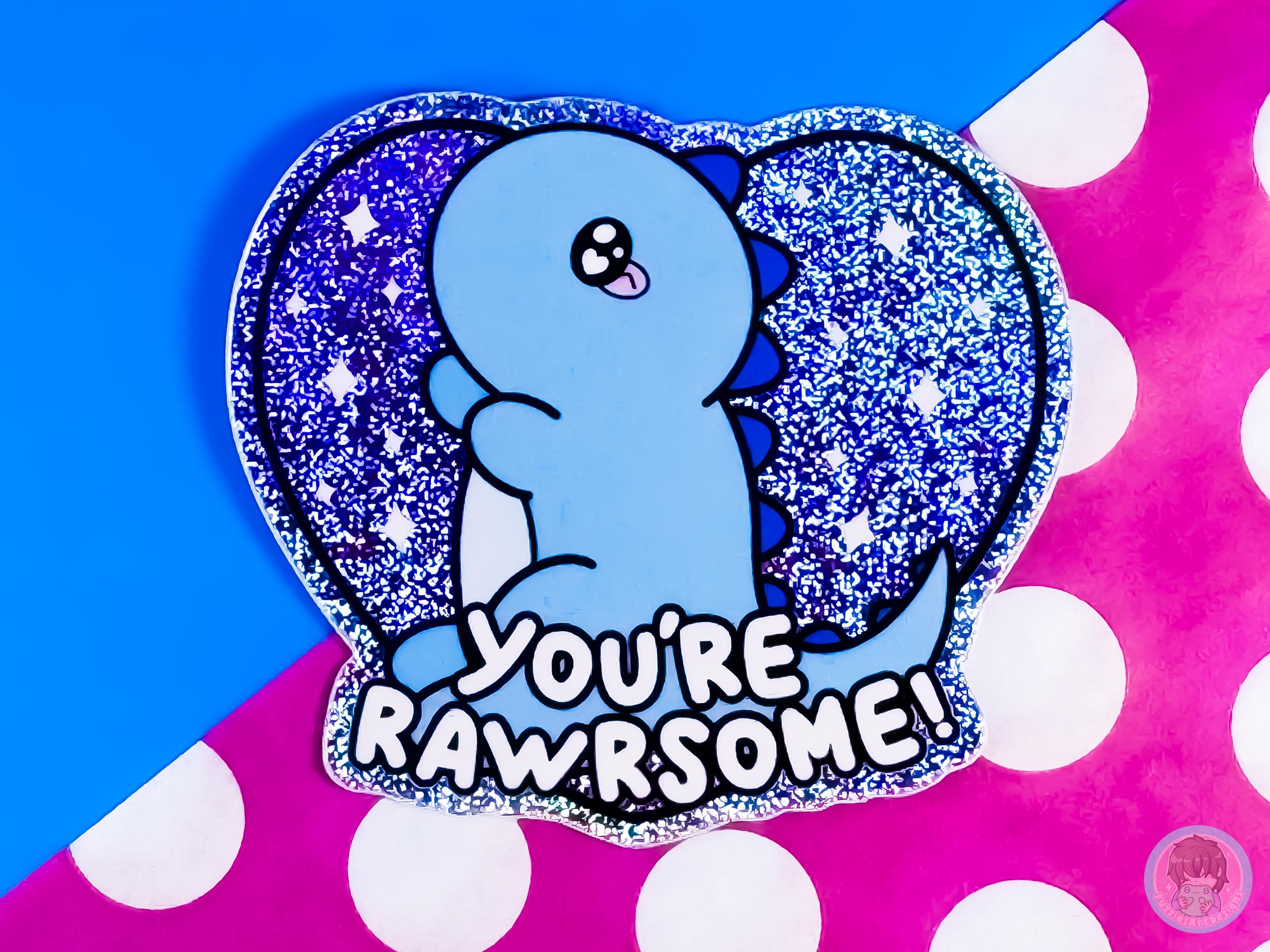 You're Rawrsome Dinosaur Holographic Glitter Sticker – Fizzy Fuzzies