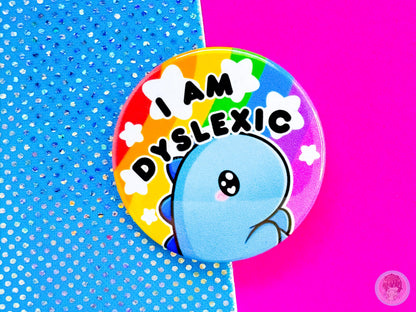 Dyslexic Pin Button Badge