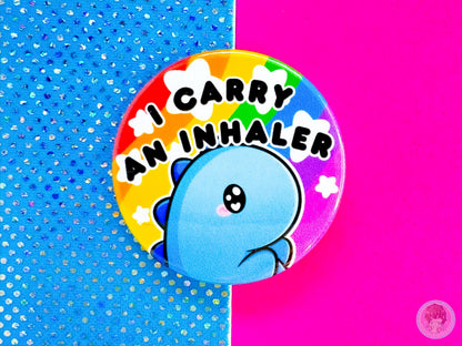 I carry an Inhaler Pin Button Badge